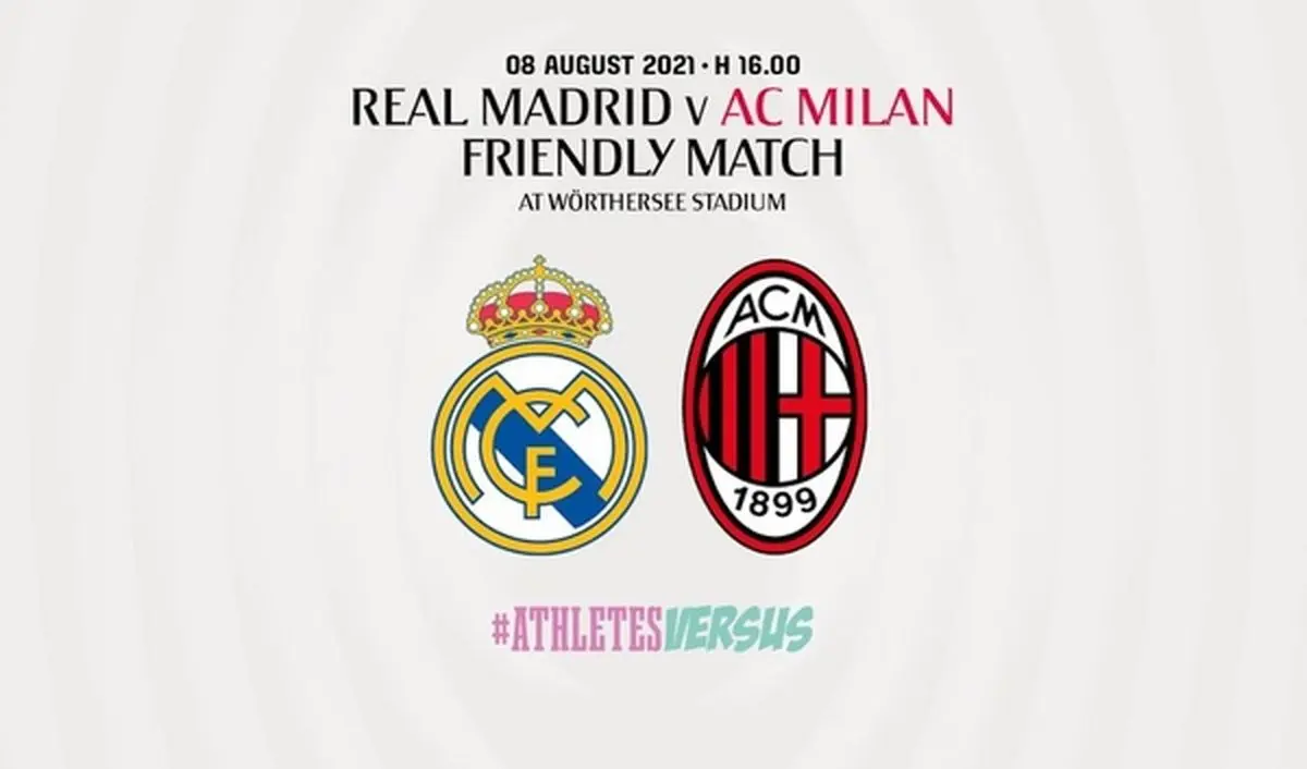 دیدار دوستانه رئال مادرید و آ‌ث میلان + جزئیات
